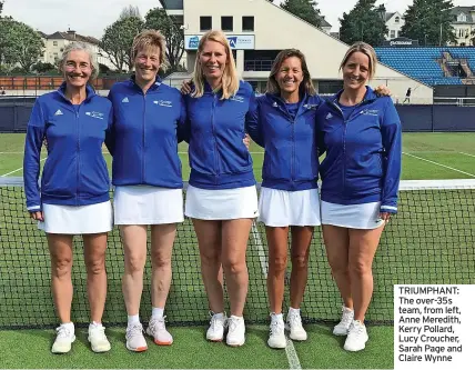  ?? ?? TRIUMPHANT: The over-35s team, from left, Anne Meredith, Kerry Pollard, Lucy Croucher, Sarah Page and Claire Wynne