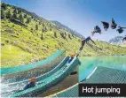  ??  ?? Hot jumping
