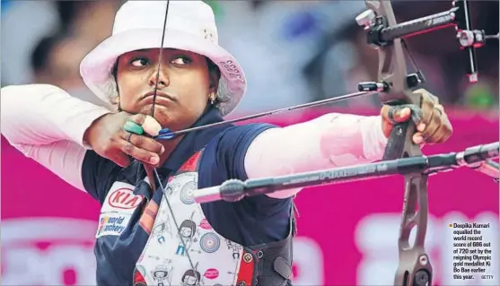  ?? GETTY ?? Deepika Kumari equalled the world record score of 686 out of 720 set by the reigning Olympic gold medallist Ki Bo Bae earlier this year.