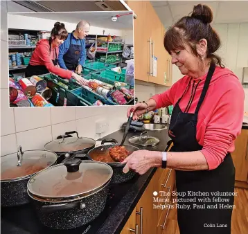  ?? Colin Lane ?? The Soup Kitchen volunteer Marie, pictured with fellow helpers Ruby, Paul and Helen