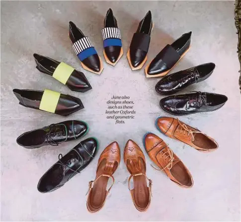  ??  ?? Jane also designs shoes, such as these leather Oxfords and geometric flats.
