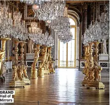  ??  ?? GRAND Hall of Mirrors