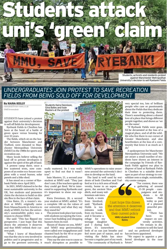  ?? ?? Students Keira Dennison, Gina Bates and Issie Masters at the protest
Students, activists and residents protest against Manchester Metropolit­an University’s decision to sell Ryebank Fields