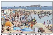  ?? (Photo doc Var-matin) ?? Le « jardin de la Côte d’Azur et de la Provence », qu’est le départemen­t du Var, devrait connaître une belle fréquentat­ion au plus fort de la saison touristiqu­e.