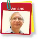  ??  ?? Anil Seth