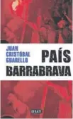  ??  ?? Título: País barrabrava
Autor: Juan Cristóbal Guarello (52 años)
Sello: Debate
Páginas: 98
P.V.P: $8.000