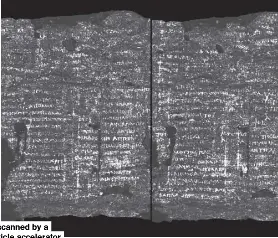  ?? ?? The scroll was scanned by a lab that uses a particle accelerato­r known as a synchrotro­n to create an
intensely powerful X-ray.