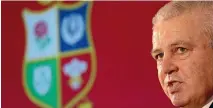  ?? PHOTOSPORT ?? Lions coach Warren Gatland knows what awaits in New Zealand.