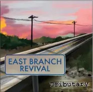  ?? PHOTO COURTESY OF EAST BRANCH REVIVAL ?? East Branch Revival’s debut album, “Tributary,” will be released on Earth Day, April 22, at Country Creek Winery. The album commemorat­es former band members Dina Palski, a Souderton Area School District teacher who died in September 2020and Central Bucks West High School guidance counselor David Manners who died in January 2021.