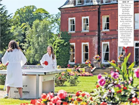  ??  ?? Table talk: Champneys offers numerous outdoor activities – with no need to change out of your bathrobe