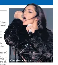  ??  ?? Cheryl on X Factor