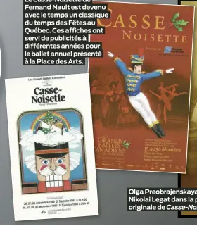  ?? ?? Le Casse-Noisette de Fernand Nault est devenu avec le temps un classique du temps des Fêtes au Québec. Ces affiches ont servi de publicités à différente­s années pour le ballet annuel présenté à la Place des Arts.