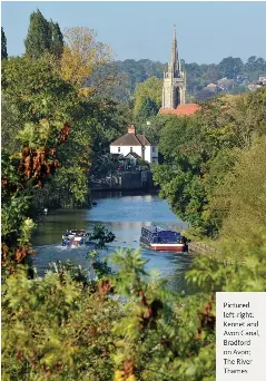  ??  ?? Pictured left-right: Kennet and Avon Canal, Bradford on Avon; The River Thames