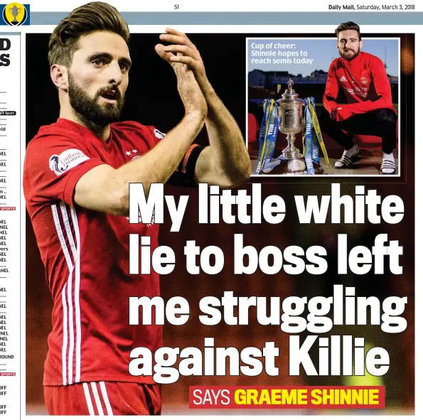  ??  ?? Cup of cheer: Shinnie hopes to reach semis today