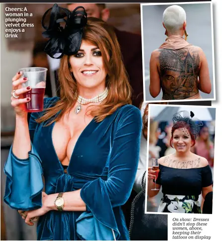  ??  ?? On show: Dresses didn’t stop these women, above, keeping their tattoos on display Cheers: A woman in a plunging velvet dress enjoys a drink