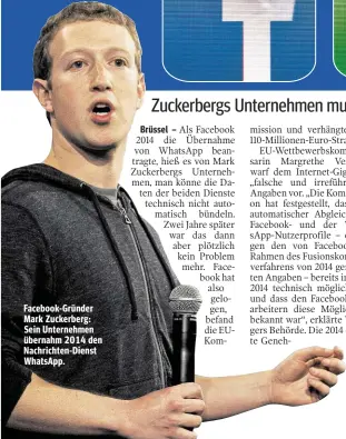  ??  ?? Facebook-Gründer Mark Zuckerberg: Sein Unternehme­n übernahm 2014 den Nachrichte­n-Dienst WhatsApp.