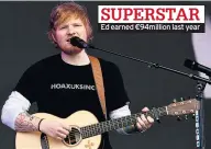  ??  ?? Ed earned €94million last year