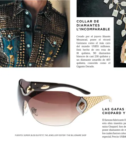  ??  ?? FUENTES: SUMUM, BLOG OUI PETIT, THE JEWELLERY EDITOR Y THE BILLIONAIR­E SHOP