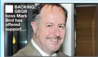  ??  ?? BACKING: GBGB boss Mark Bird has offered support