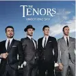  ??  ?? The Tenors’ Under One Sky includes production help from David Foster and Bob Ezrin.