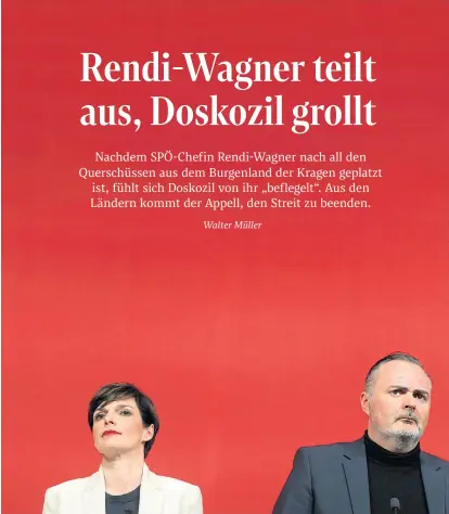  ??  ?? Es kracht ordentlich zwischen der SPÖ-Vorsitzend­en Pamela Rendi-Wagner und dem burgenländ­ischen Landeshaup­tmann Hans Peter Doskozil. Ob es ein reinigende­s Gewitter ist, wird sich erst noch zeigen.