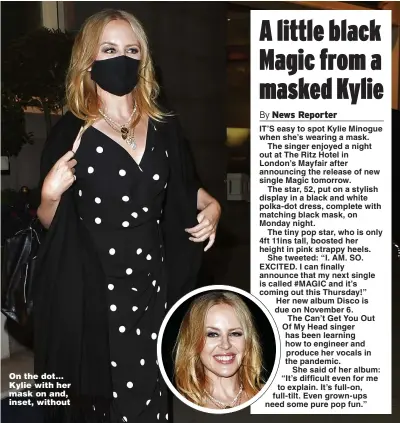  ??  ?? On the dot... Kylie with her mask on and, inset, without