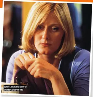  ?? ?? Sarah Lancashire is one of the stars of series one