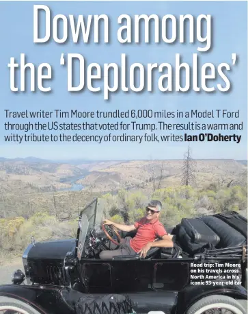  ??  ?? Road trip: Tim Moore on his travels across North America in his iconic 93-year-old car