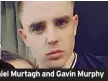  ?? ?? Daniel Murtagh and Gavin Murphy