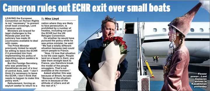  ?? ?? Flower power…Lord Cameron arrives in Kazakhstan yesterday