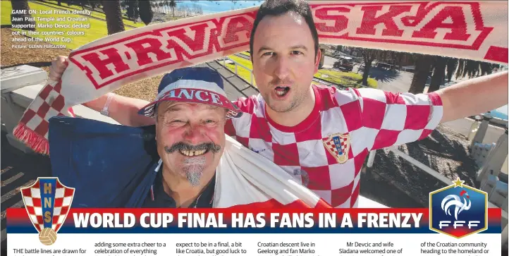  ?? Picture: GLENN FERGUSON ?? GAME ON: Local French identity Jean Paul Temple and Croatian supporter Marko Devcic decked out in their countries’ colours ahead of the World Cup.