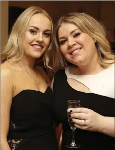  ??  ?? Ciara Simpson and Michelle Lyons-Doyle enjoying their night out at the Bray Hockey Club 25 yearannive­rsary dinner in the Royal Hotel.