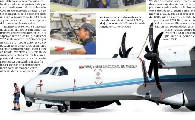  ?? // FOTOS: RAÚL DOBLADO ?? Varios operarios trabajando en la línea de ensamblaje final del C295 y, abajo, un avión de la Fuerza Aérea de Angola