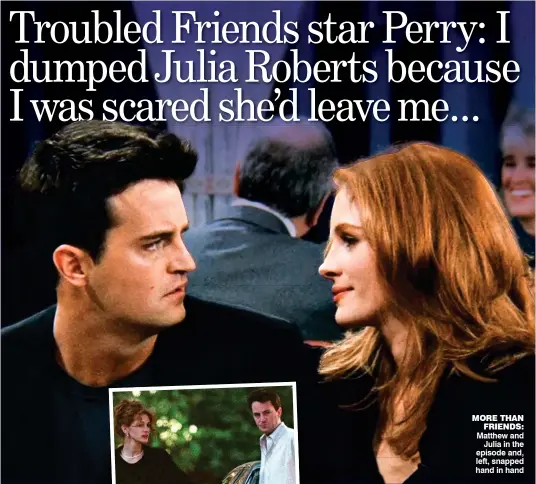  ?? ?? MORE THAN FRIENDS: Matthew and Julia in the episode and, left, snapped hand in hand