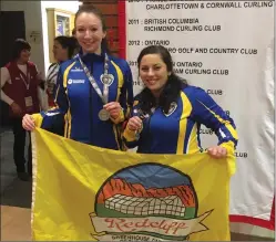  ?? SUBMITTED PHOTO ?? Avice DeKelver and Samantha Davies, who were both born and raised in Redcliff, show off their silver medals from the 2017 Travelers Curling Club Championsh­ip. After winning a bronze in 2015 and a silver this year, the girls hope their team can take a...