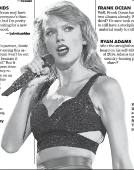  ?? EVAN AGOSTINI, INVISION/ AP ?? It’s about time for a new release from Taylor Swift.