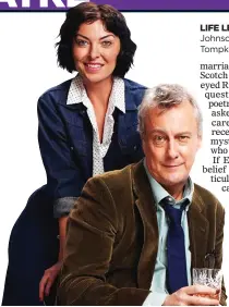  ??  ?? LIFE LESSONS: Jessica Johnson as Rita and Stephen Tompkinson as Frank