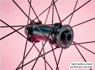  ?? ?? Sapim spokes are laced into Parcours’s own hubs