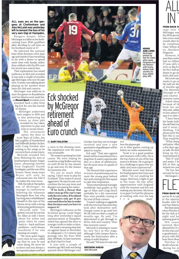  ??  ?? DECISION AHEAD Alex McLeish HIGHS AND LOWS McGregor picked up ban for clash with Lewis Ferguson but his heroics with Scots, below, took country to Euro 2020 play-offs
