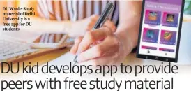  ?? PHOTO: SHUTTERSTO­CK; PICTURE FOR REPRESENTA­TIONAL PURPOSES ONLY ?? DU Waale: Study material of Delhi University is a free app for DU students