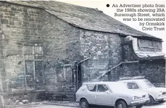 ?? An Advertiser photo from the 1980s showing 29A Burscough Street, which was to be renovated by Ormskirk Civic Trust ??
