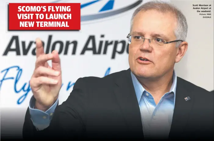  ?? Picture: MIKE DUGDALE ?? Scott Morrison at Avalon Airport at the weekend.