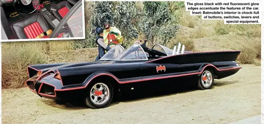  ??  ?? The gloss black with red fluorescen­t glow edges accentuate the features of the car. Inset: Batmobile’s interior is chock-full of buttons, switches, levers and special equipment.