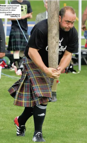  ?? 210816Crie­ffHighland Gathering_52 ?? Focus Lochearnhe­ad heavy weight Stuart Anderson in caber tossing action