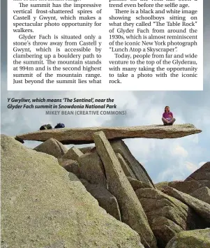  ?? MIKEY BEAN (CREATIVE COMMONS) ?? Y Gwyliwr, which means ‘The Sentinel’, near the Glyder Fach summit in Snowdonia National Park