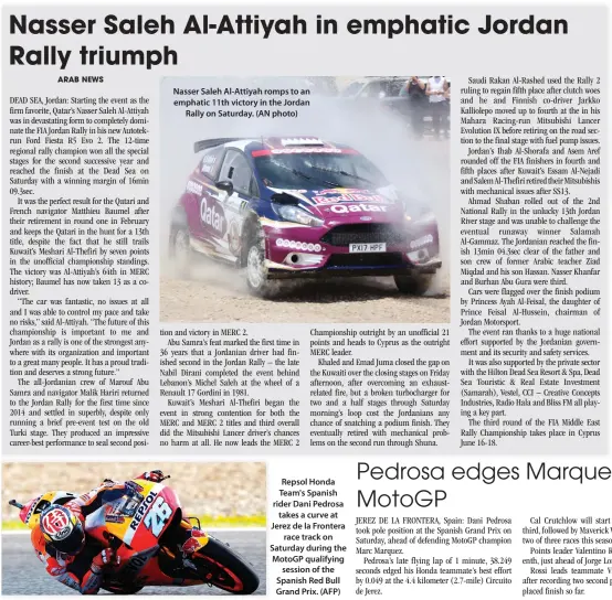  ??  ?? Nasser Saleh Al-Attiyah romps to an emphatic 11th victory in the Jordan Rally on Saturday. (AN photo) Repsol Honda Team's Spanish rider Dani Pedrosa takes a curve at Jerez de la Frontera race track on Saturday during the MotoGP qualifying session of...