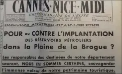  ?? ?? Au début des années 1960, le projet de transfert de la zone des pétroliers de l’anse Saint-roch à la plaine de la Brague a mis les Antibois en émoi.