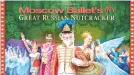  ?? CONTRIBUTE­D PHOTO ?? Moscow Ballet’s“Great Russian Nutcracker”is available to stream On-Demand this holiday season.