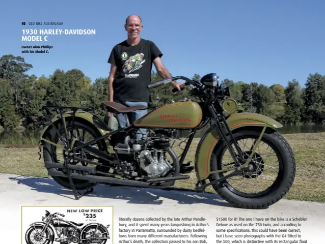  ??  ?? Owner Alan Phillips with his Model C. 1930 HARLEY-DAVIDSON MODEL C