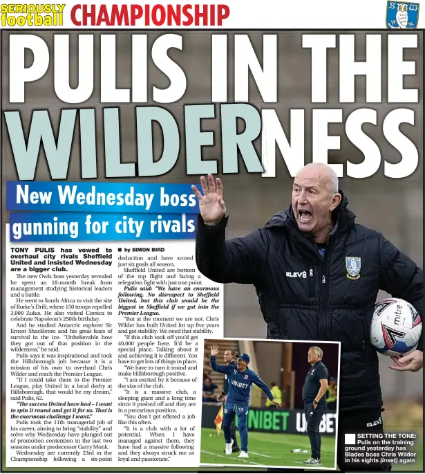  ??  ?? SETTING THE TONE: Pulis on the training ground yesterday has Blades boss Chris Wilder in his sights ( inset) again